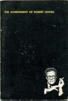 The Achievement of Robert Lowell B000EDGK7U Book Cover