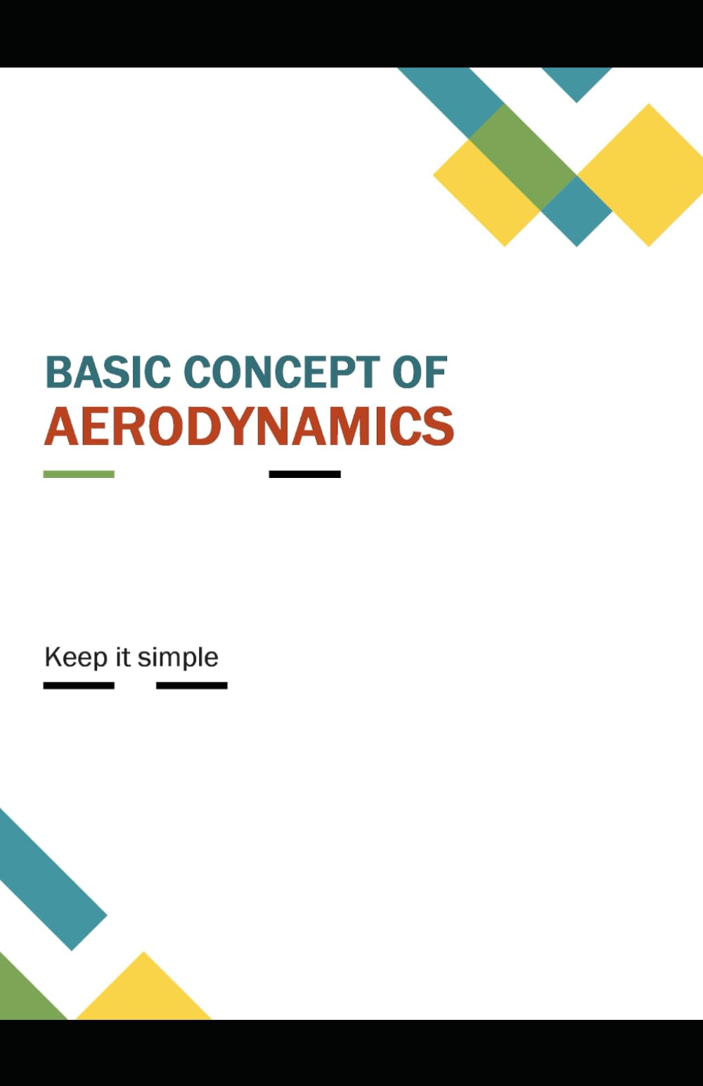 BASIC CONCEPT OF AERODYNAMICS