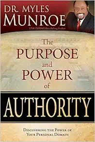 The Purpose and Power of Authority: Discovering the Power of Your Personal Domain book cover