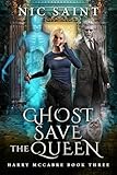 Ghost Save the Queen (Ghosts of London Book 3)