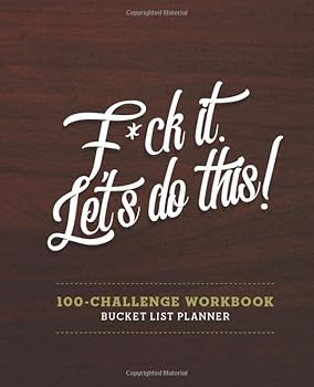 Paperback Bucket List For Couples • F*Ck It. Let’s Do This • Bucket List 100 Challenge: 100-Challenge Bucket List & Planner Book