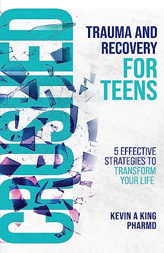 Crushed: Trauma and Recovery for Teens