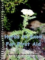 Herbs to Know for First Aid 0990801446 Book Cover