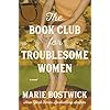 The Book Club for Troublesome Women: A Novel