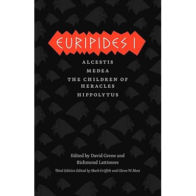 Euripides I &ndash; Alcestis, Medea, The Children of Heracles, Hippolytus
