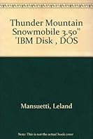 Thunder Mountain Snowmobile 3.50'' 'IBM Disk , DOS 0256235996 Book Cover