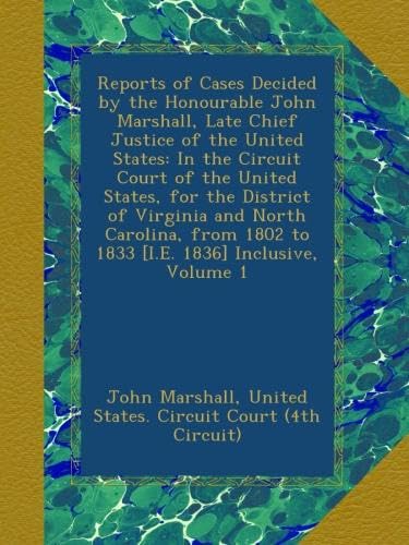Reports of Cases Decided by the Honourable John Marshall, Late Chief ...