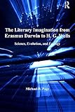 The Literary Imagination from Erasmus Darwin to H.G. Wells: Science, Evolution, and Ecology (English Edition)