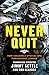 Never Quit (Young Adult Adaptation): How I Became a Special Ops Pararescue Jumper