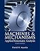 Machines & Mechanisms: Applied Kinematic Analysis