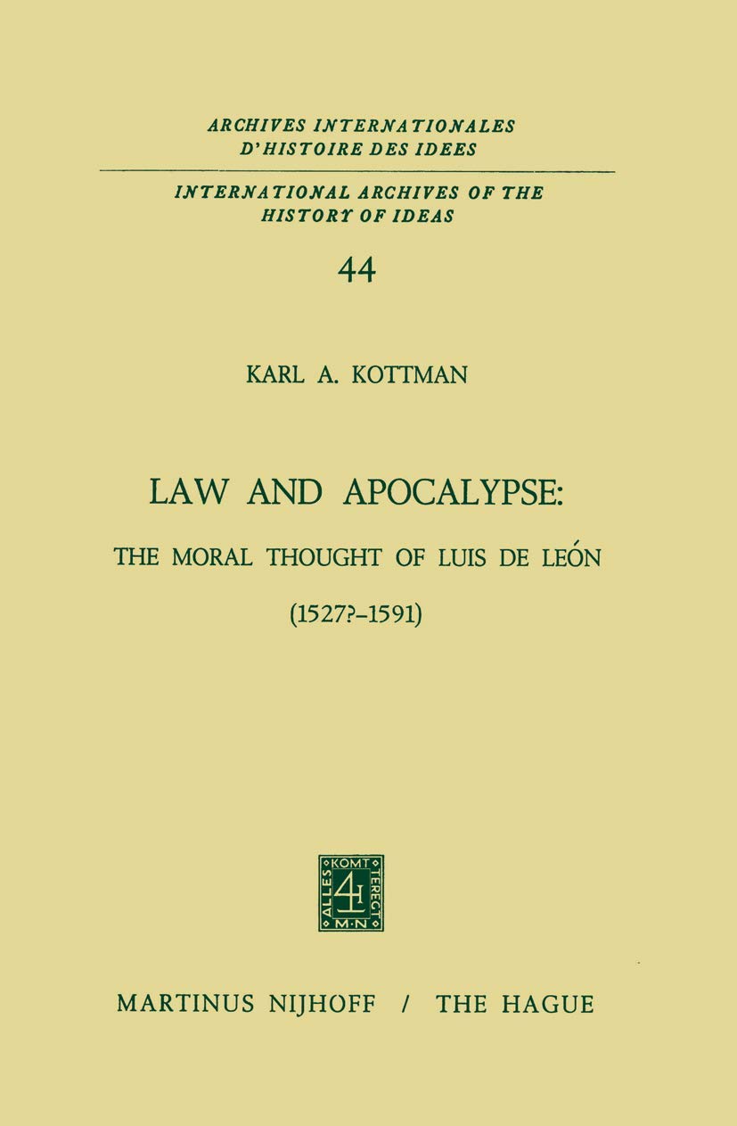 Law and Apocalypse: The Moral Thought of Luis De León (1527?–1591): 44