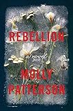 Rebellion: A Gripping Multi-Generational Literary Historical Fiction Saga – Perfect for Book Groups