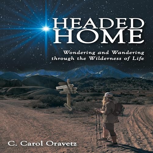 Listen to Headed Home by C. Carol Oravetz episode artwork
