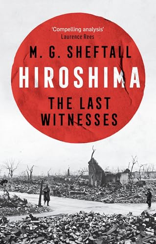 Hiroshima: The extraordinary stories of the last survivors of the atomic bomb who can still recall the day the world changed forever (English Edition)