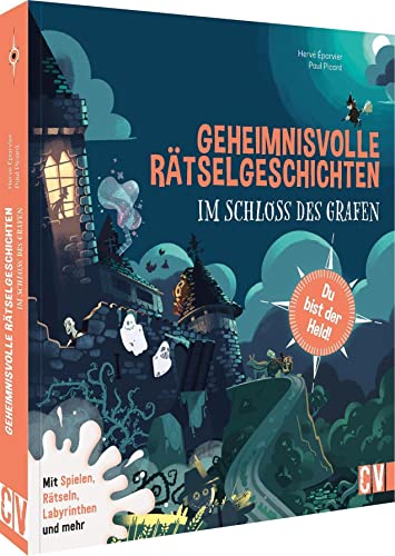 Geheimnisvolle R&auml;tselgeschichten: Im Schloss des Grafen. R&auml;tselbuch f&uuml;r Kinder &ndash; F&ouml;rdert die Kreativit&auml;t und das logische Denken