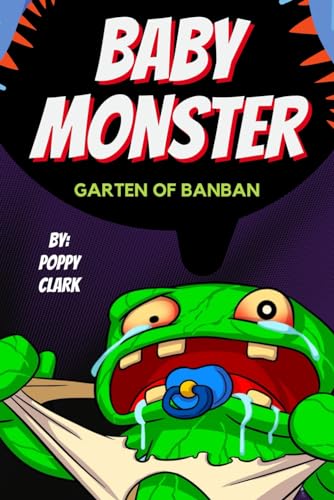 Garten of Banban Short Story: The Baby Monster