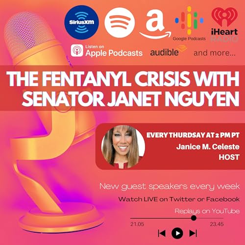 Addressing the Fentanyl Crisis with Senator Janet Nguyen