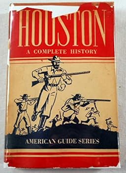 Houston: A History and Guide (American Guide Series)