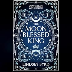 The Moon Blessed King Audiolibro Por Lindsey Byrd arte de portada