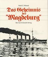 Das Geheimnis der "Magdeburg": Die Geschichte des Kleinen Kreuzers und die Bedeutung seiner Signalbu¨cher im Ersten Weltkrieg (German Edition) 3763754245 Book Cover