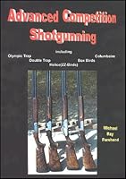 Advanced Competition Shotgunning 0970293801 Book Cover