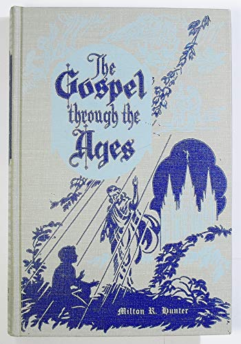 The Gospel Through the Ages B000H5LFYI Book Cover