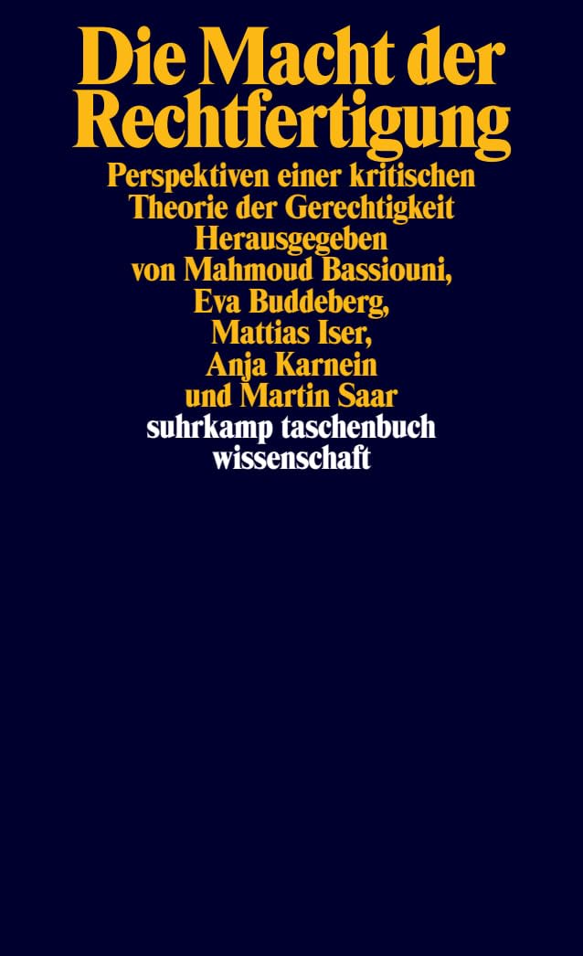 Die Macht der Rechtfertigung: Perspektiven einer kritischen Theorie der Gerechtigkeit (suhrkamp taschenbuch wissenschaft)