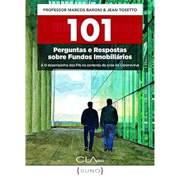Capa do livro 101 Perguntas e Respostas sobre Fundos Imobiliários:: & O desempenho dos Flls no contexto da crise do Coronavírus