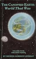 The Canopied Earth: World That Was 0899852815 Book Cover