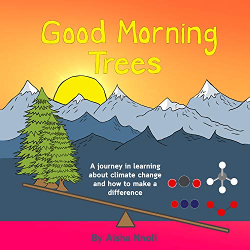 Good Morning Trees: A journey in learning about climate change