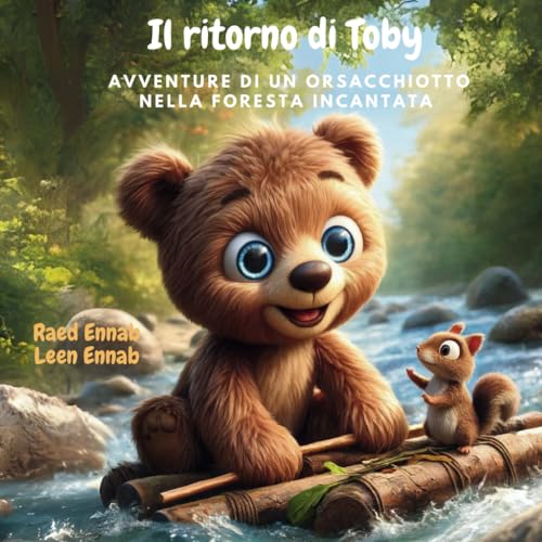 Il ritorno di Toby: Avventure di un orsacchiotto nella foresta incantata (Italian Edition)