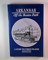 Arkansas: A Guide to Unique Places 1564400131 Book Cover