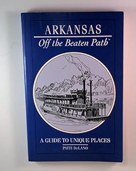 Arkansas: A Guide to Unique Places