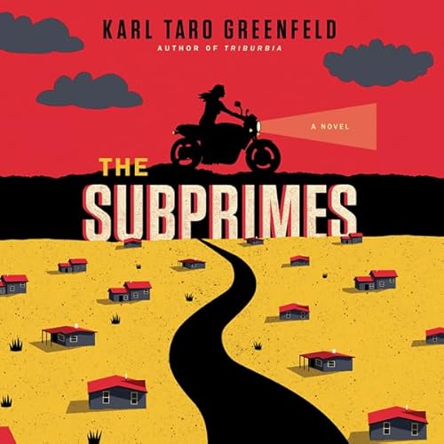 The Subprimes Audiobook By Karl Taro Greenfeld cover art