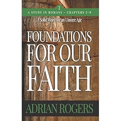 Foundations For Our Faith (Volume 2; 2nd Edition): Romans 5-9 Audiolibro Por Adrian Rogers arte de portada