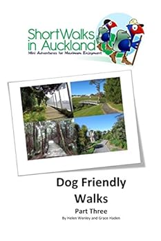 Paperback Short Walks in Auckland: Dog Friendly Walks (part three) Book