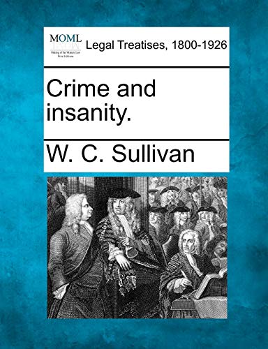 Crime and Insanity.