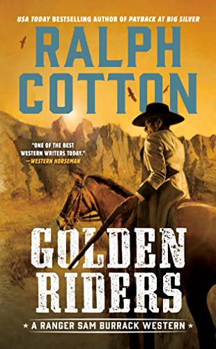 Golden Riders (Ralph Cotton Western Series Book 4)
