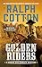 Golden Riders (Ralph Cotton Western Series Book 4)
