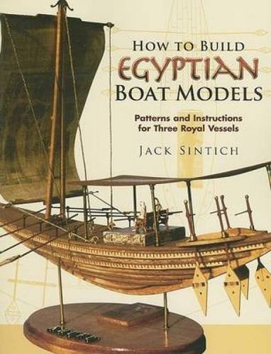 How to Build Egyptian Boat Models: Patterns and Instructions for