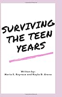 Surviving the Teen Years 167166485X Book Cover