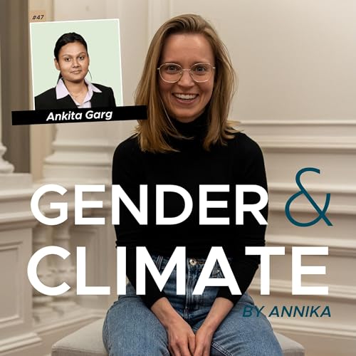 #47: Ankita Garg about Smallholder Farmers and life-changing practices