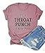 HONTOUTE It's A Throat Punch Kinda Day Letter Design Graphic T-Shirts for Women Casual Cotton Soft Shirts Loose Blouse Pink M