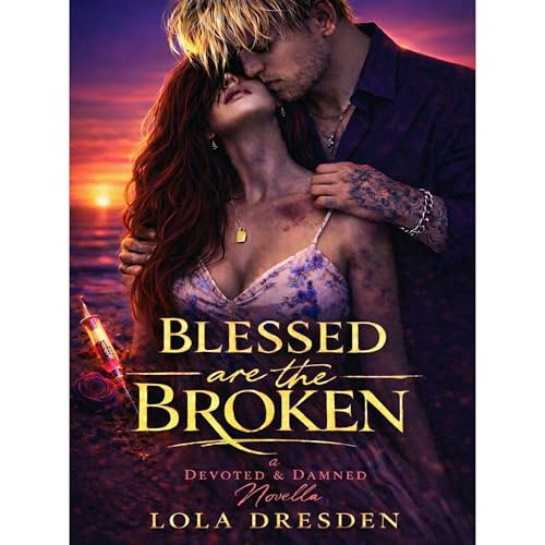 Blessed are the Broken Audiolibro Por Lola Dresden arte de portada