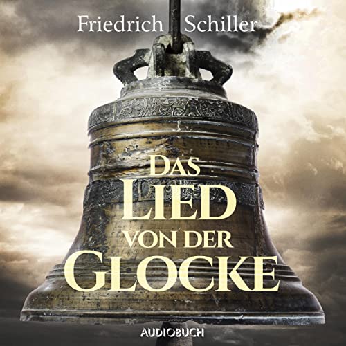 Audiobook: Das Lied von der Glocke by Friedrich Schiller episode artwork