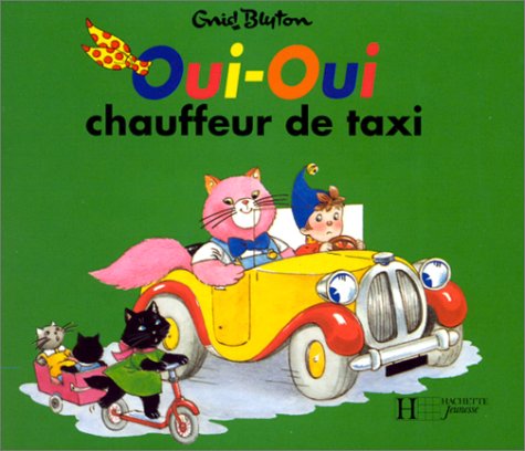 Oui-Oui : Oui-Oui chauffeur de taxi
