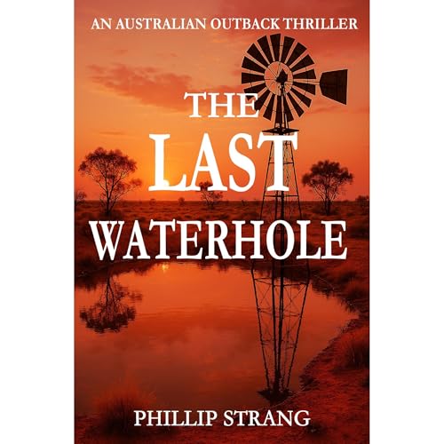 The Last Waterhole by Phillip Strang episode artwork