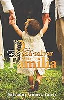 Para Salvar a Tu Familia 9992374012 Book Cover