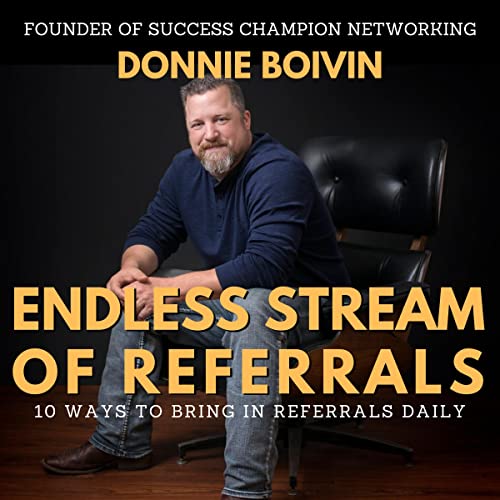Endless Stream of Referrals by Donnie Boivin episode artwork
