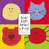 Kids, Kats, Bears & Bugs 0967424917 Book Cover